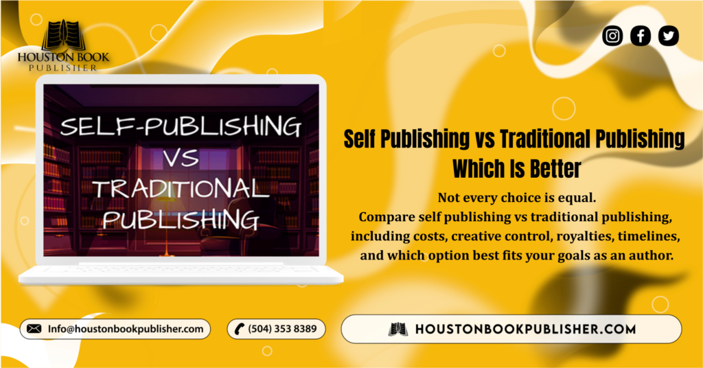 Self Publishing vs Traditional Publishing: Which Is Better